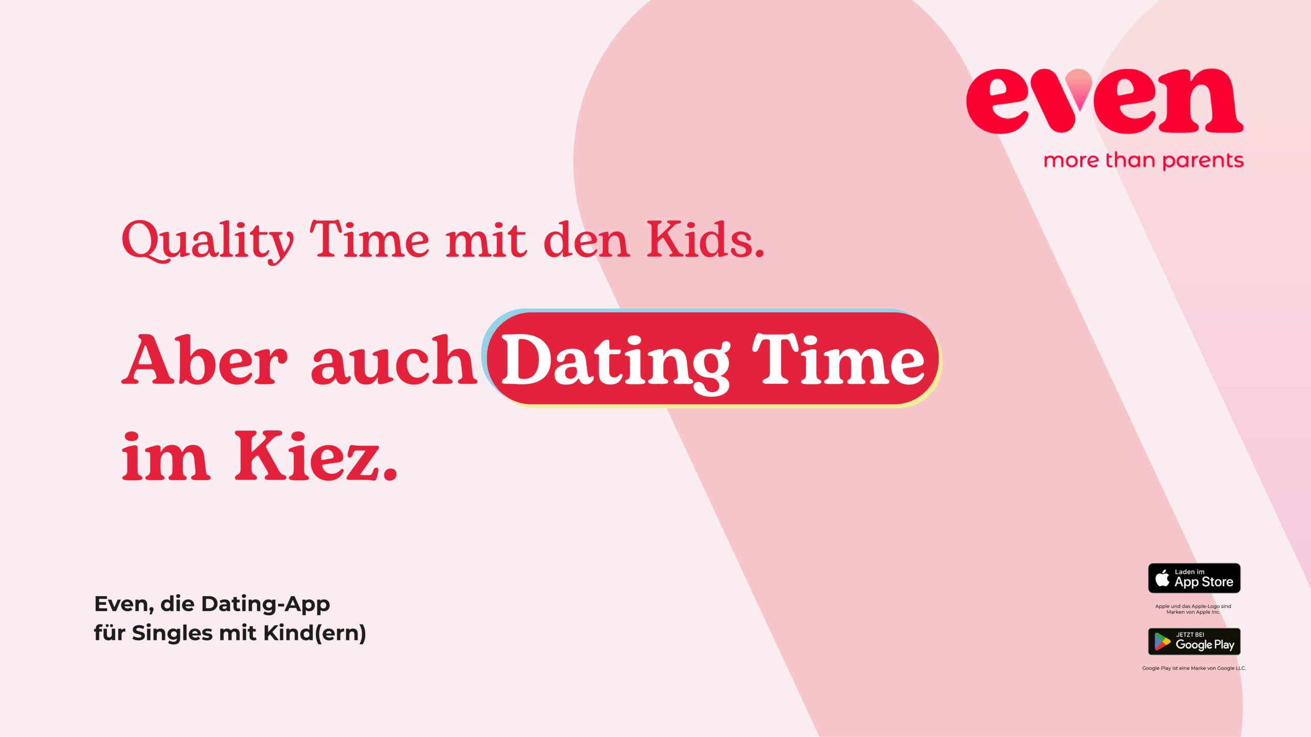 SO VIEL MEHR ALS EIN ELTERNTEIL EVEN LAUNCHT (D)OOHKAMPAGNE IN BERLIN